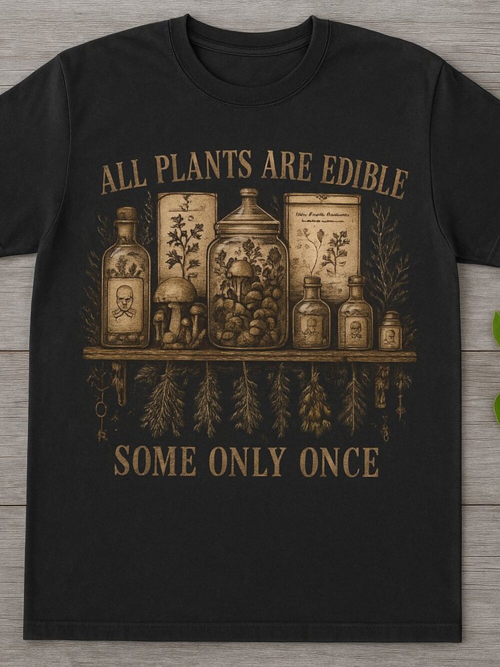 All Plants Are Edible Some Only Once Dark Academia Graphic Tee